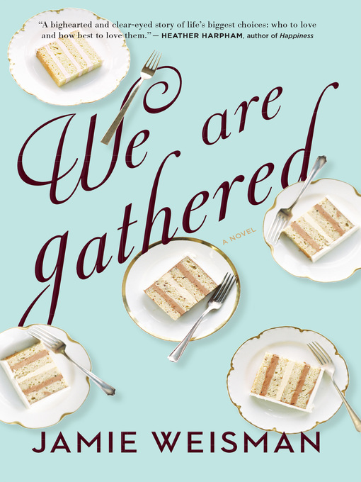 Title details for We Are Gathered by Jamie Weisman - Available